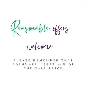 Reasonable offers accepted. Please keep in mind. Poshmark keeps 20%.